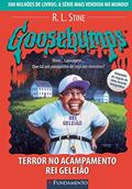 Ler Goosebumps. Terror no Acampamento Rei Geleião - Volume 24, do autor R. L. Stine