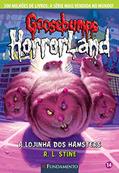 Ler Goosebumps Horrorland. A Lojinha dos Hamsters - Volume 14, do autor R. L. Stine Ler Goosebumps Horrorland. A Lojinha dos Hamsters - Volume 14, do autor R. L. Stine