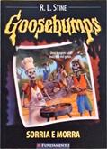 Ler Goosebumps. Sorria E Morra - Volume 1, do autor R. L. Stine