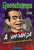 Ler Goosebumps. O Filme. A Vingança, do autor R. L. Stine Ler Goosebumps. O Filme. A Vingança, do autor R. L. Stine
