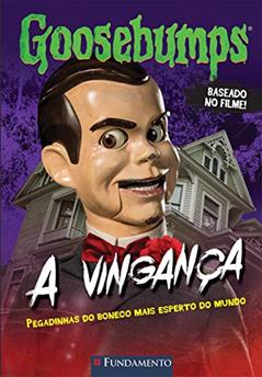Goosebumps. O Filme. A Vingança, do autor R. L. Stine