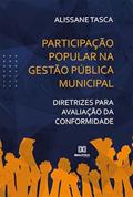 Ler Participação popular na gestão pública municipal: diretrizes para avaliação da conformidade, do autor Alissane Lia Tasca da Silveira Ler Participação popular na gestão pública municipal: diretrizes para avaliação da conformidade, do autor Alissane Lia Tasca da Silveira