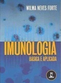 Imunologia Basica E Aplicada (Não Usar), do autor Wilma N. Forte