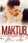Ler Maktub: Livro 2 da Série Reaprendendo a amar, do autor Wilma Heck Ler Maktub: Livro 2 da Série Reaprendendo a amar, do autor Wilma Heck