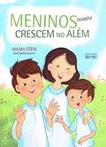 Ler Meninos Também Crescem no Além, do autor Wilma Stein