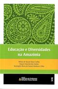 Ler Educação e Diversidades na Amazônia, do autor Wilma de Nazaré Baía Coelho; Raquel Amorim dos Santos; Rosângela Maria de Nazaré Barbosa e Silva