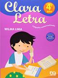 Ler Clara Letra. Caligrafia Contextualizada. 4º Ano, do autor Wilma Lima