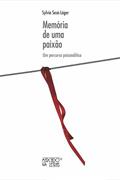 Ler Memória de uma Paixão: um Percurso Psicanalítico, do autor Sylvie Sésé-Léger