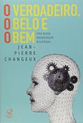 Ler O verdadeiro, o belo e o bem: Uma nova abordagem neuronal: Uma nova abordagem neuronal, do autor Jean-Pierre Changeux Ler O verdadeiro, o belo e o bem: Uma nova abordagem neuronal: Uma nova abordagem neuronal, do autor Jean-Pierre Changeux