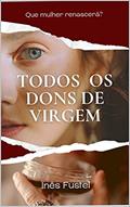 Ler Todos os Dons de Virgem, do autor Inês Fustel