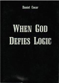 When God Defies Logic, do autor Daniel Cocar