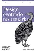 Ler Design Centrado no Usuário: Um guia para o desenvolvimento de aplicativos amigáveis, do autor Travis Lowdermilk Ler Design Centrado no Usuário: Um guia para o desenvolvimento de aplicativos amigáveis, do autor Travis Lowdermilk