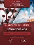 Ler Ciências Farmacêuticas - Imunoensaios - Fundamentos e Aplicações, do autor Adelaide J. Vaz; Joilson O. Martins; Kioko Takei; Ednéia Casagranda Bueno Ler Ciências Farmacêuticas - Imunoensaios - Fundamentos e Aplicações, do autor Adelaide J. Vaz; Joilson O. Martins; Kioko Takei; Ednéia Casagranda Bueno