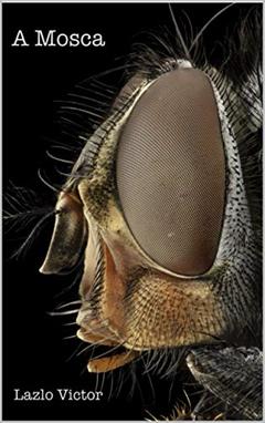 A mosca, do autor Lazlo Victor