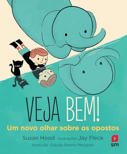 Ler Veja Bem! Um Novo Olhar Sobre os Opostos, do autor Susan Hood