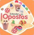 Ler Entender os Opostos - Coleção Primeiras Descobertas, do autor Vários Autores