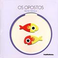 Ler Os Opostos, do autor Xavier Deneux Ler Os Opostos, do autor Xavier Deneux