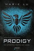 Ler Prodigy - Os opostos perto do caos, do autor Marie Lu Ler Prodigy - Os opostos perto do caos, do autor Marie Lu
