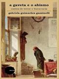 Ler A GAVETA E O ABISMO, do autor GABRIELA GUIMARAES GAZZINELLI Ler A GAVETA E O ABISMO, do autor GABRIELA GUIMARAES GAZZINELLI