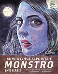 Ler Minha coisa favorita é monstro - Livro 1, do autor Emil Ferris Ler Minha coisa favorita é monstro - Livro 1, do autor Emil Ferris