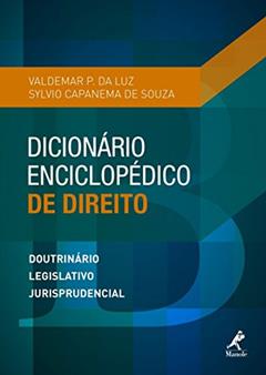 Dicionário enciclopédico de direito: doutrinário, legislativo, jurisprudencial, do autor Valdemar P. da Luz; Sylvio Capanema de Souza