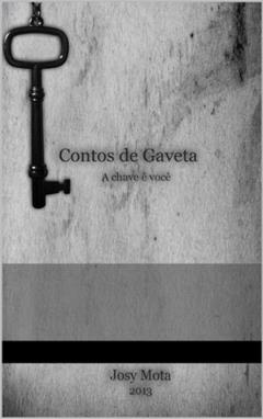 Contos de Gaveta, do autor Josy Mota
