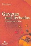 Ler GAVETAS MAL FECHADAS, do autor Filipa Sousa