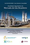 Ler Atualidades Regulatórias do Mercado de Gás Brasileiro, do autor Hirdan K. M. Costa; Silvia A. Cupertino; Edmilson M. dos Santos