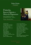 Ler Fintechs, Bancos Digitais e Meios de Pagamento, Volume 5. Aspectos Regulatórios das Novas Tecnologias Financeiras, do autor Pedro Eroles Ler Fintechs, Bancos Digitais e Meios de Pagamento, Volume 5. Aspectos Regulatórios das Novas Tecnologias Financeiras, do autor Pedro Eroles