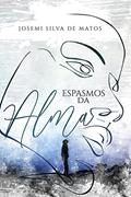 Ler Espasmos da Alma, do autor Josemi Silva de Matos Ler Espasmos da Alma, do autor Josemi Silva de Matos