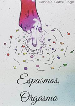 Espasmos, Orgasmo, do autor Gabriela Lage