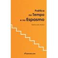 Ler Poética no tempo e no espasmo, do autor Raimundo Lopes Matos Ler Poética no tempo e no espasmo, do autor Raimundo Lopes Matos