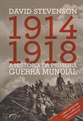 Ler A História da Primeira Guerra Mundial. 1914-1918, do autor DAVID STEVENSON