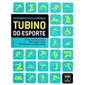 Ler Dicionário Enciclopédico Tubino do Esporte, do autor Manoel José Gomes Tubino; Fábio Mazeron Tubino; Fernando Antônio Cardoso Garrido Ler Dicionário Enciclopédico Tubino do Esporte, do autor Manoel José Gomes Tubino; Fábio Mazeron Tubino; Fernando Antônio Cardoso Garrido