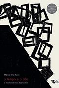 Ler O Tempo e o Cão: a Atualidade das Depressões, do autor Maria Rita Kehl