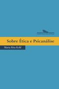 Ler Sobre ética e psicanálise, do autor Maria Rita Kehl Ler Sobre ética e psicanálise, do autor Maria Rita Kehl