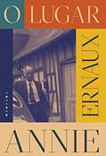 Ler O lugar, do autor Annie Ernaux Ler O lugar, do autor Annie Ernaux