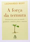 Ler A Força Da Ternura, do autor Leonardo Boff