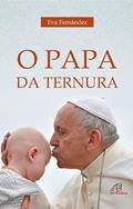 Ler O Papa da ternura, do autor Eva Fernandez