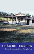 Ler Chão de ternura, do autor Bento Alves Araújo Jayme Fleury Curado Ler Chão de ternura, do autor Bento Alves Araújo Jayme Fleury Curado