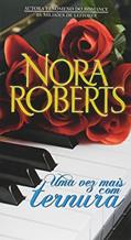 Ler Projetos Especiais 31. Uma Vez Mais com Ternura, do autor Nora Roberts