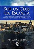 Ler Sob os Céus da Escócia, do autor Renato Cunha
