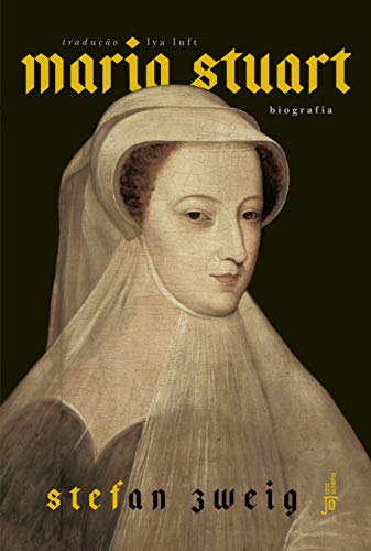 Ler Maria Stuart, do autor Stefan Zweig