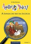 Ler Agatha Mistery 3. A Espada do Rei da Escócia, do autor Mario Pasqualotto Ler Agatha Mistery 3. A Espada do Rei da Escócia, do autor Mario Pasqualotto