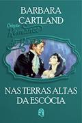 Ler 32. Nas terras altas da Escócia (Coleção Romance de Banca), do autor Barbra Cartland Ler 32. Nas terras altas da Escócia (Coleção Romance de Banca), do autor Barbra Cartland