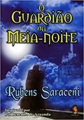 Ler Guardião da meia noite: INSPIRADO POR PAI BENEDITO DE ARUANDA, do autor Rubens Saraceni