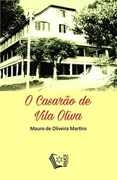 O Casarão De Vila Oliva, do autor Mauro De Oliveira Martins