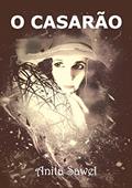 Ler O CASARÃO, do autor Anita Sawel