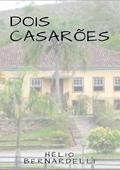 Ler Dois Casaroes, do autor Hélio Bernardelli