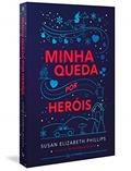 Ler Minha queda por heróis, do autor Susan Elizabeth Phillips